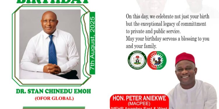 Hon. Aniekwe: Happy Birthday Ofor Global